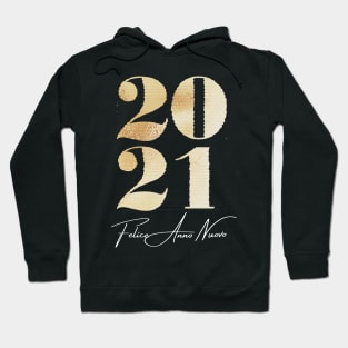 Felice Anno Nuovo 2021 Hoodie